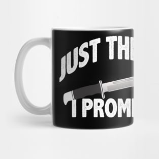 Just the tip Mug